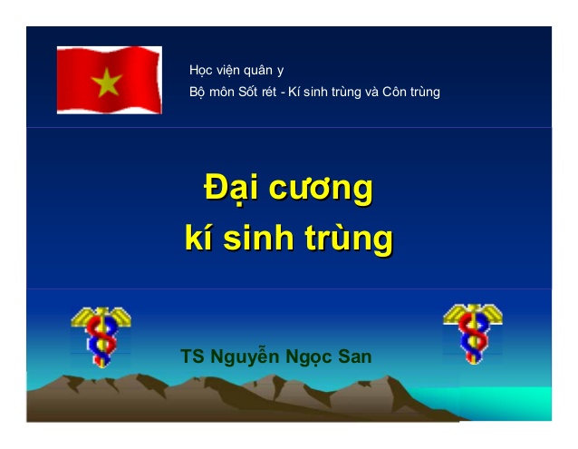 Đại cương ký sinh trùng – TS Nguyễn Ngọc San -Học viện quân y
