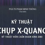 Kỹ thuật chụp X quang, Phạm Minh Thông
