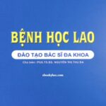 Bệnh Học Lao (2015) – ĐH Y Dược TPHCM – PGS. TS. Nguyễn Thị Thu Ba