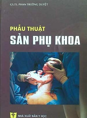 Phẫu Thuật Sản Phụ Khoa – GS. TS. Phan Trường Duyệt