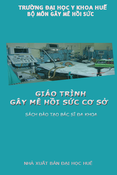 Đại học Y Huế, Giáo trình Gây mê Hồi sức cơ sở